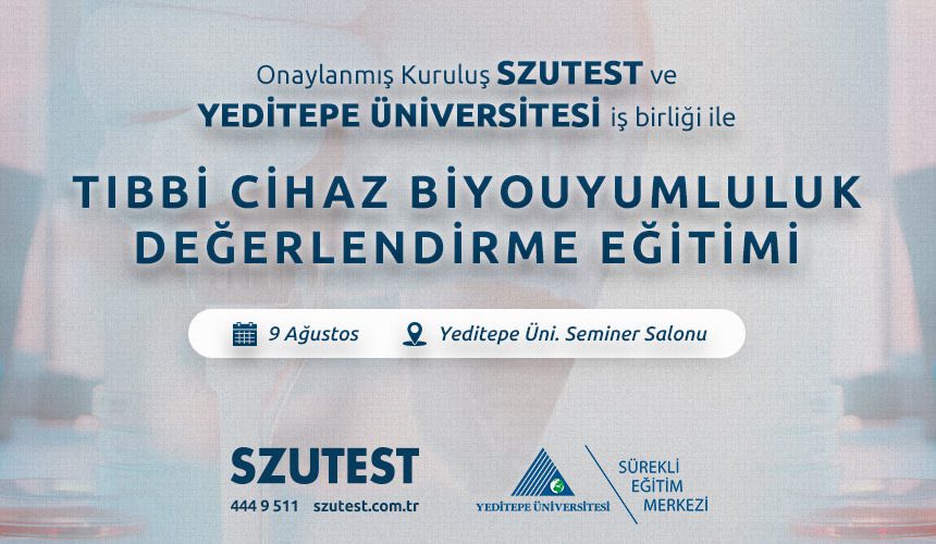 Szutest – Yeditepe Üniversitesi İş Birliği ile Medikal Cihaz Biyouyumluluk Değerlendirme Eğitimi